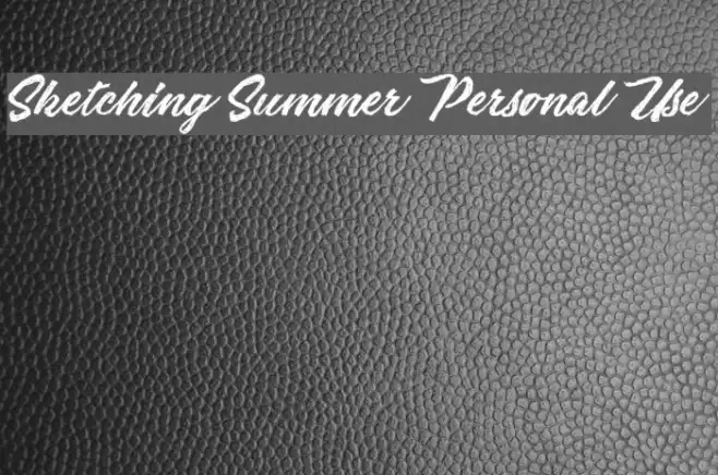 Sketching Summer Personal Use Font examples