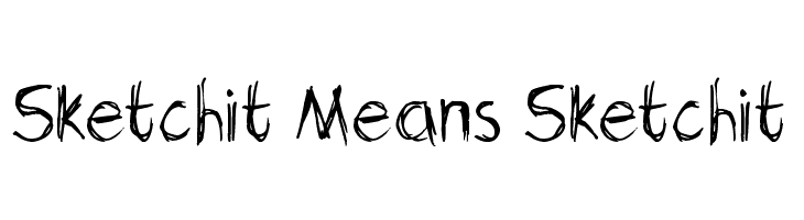 Sketchit Means Sketchit Font