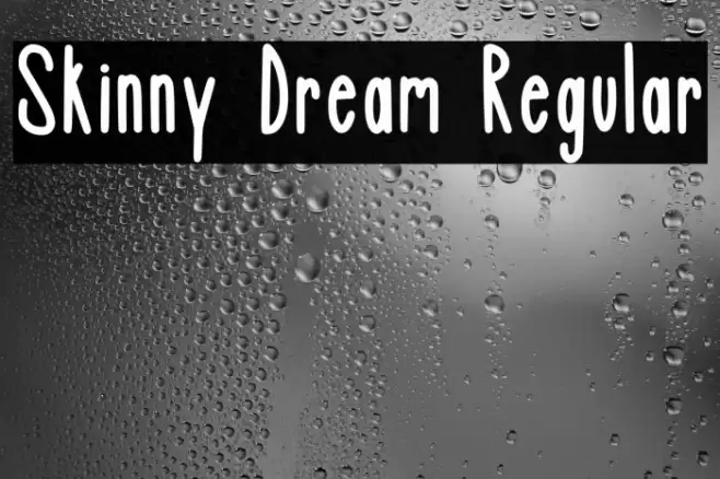 Skinny Dream Regular Caratteri examples