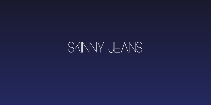 Skinny Jeans Social Header