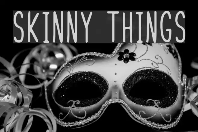 Skinny Things Font examples