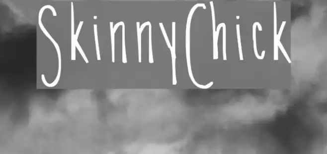 SkinnyChick Font examples