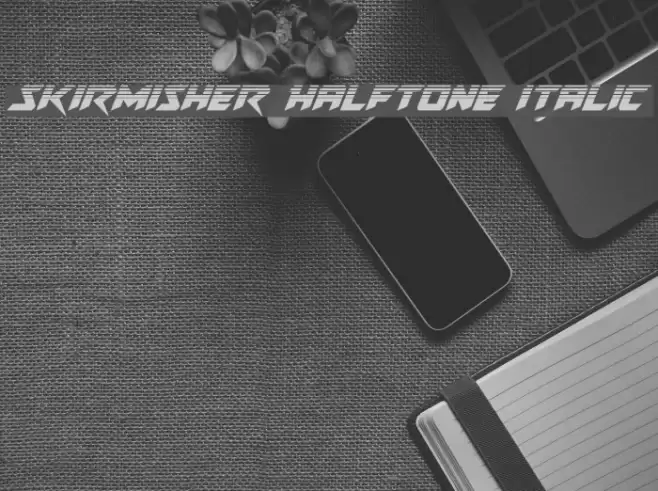 Skirmisher Halftone Italic Font examples