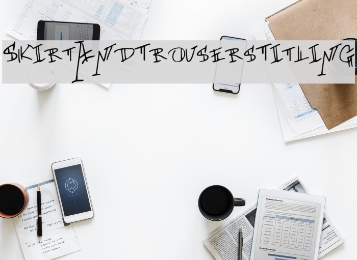 SkirtAndTrousersTitling Font examples