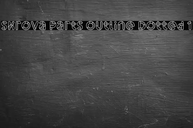 Skrova Parts Outline Dotted 1 Font examples