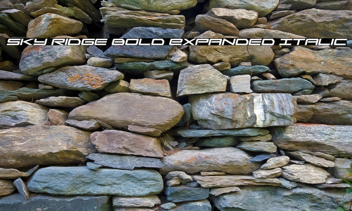 Sky Ridge Bold Expanded Italic Example 1