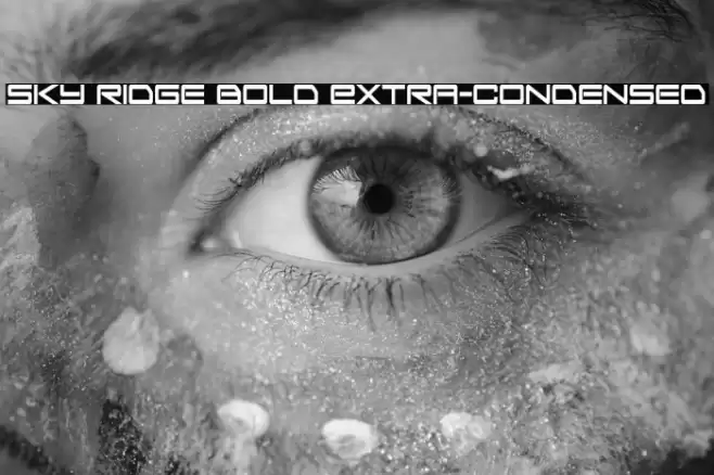 Sky Ridge Bold Extra-Condensed Font examples