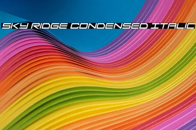 Sky Ridge Condensed Italic Example 3