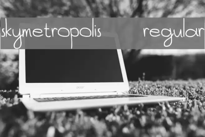 SkyMetropolis-Regular Font examples