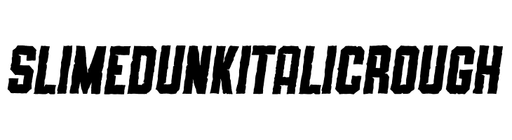 SLIMEDUNK ITALIC ROUGH  Frei Schriftart Herunterladen