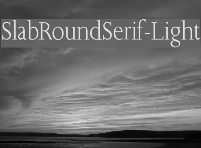SlabRoundSerif-Light Font examples