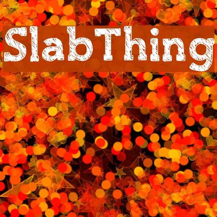 SlabThing Font examples