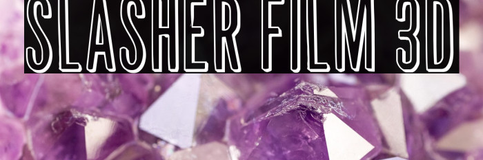 Slasher Film 3D Example 3