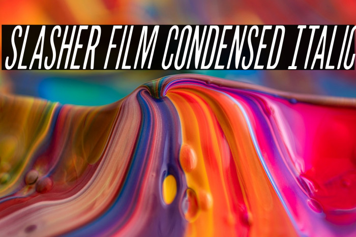 Slasher Film Condensed Italic Example 1