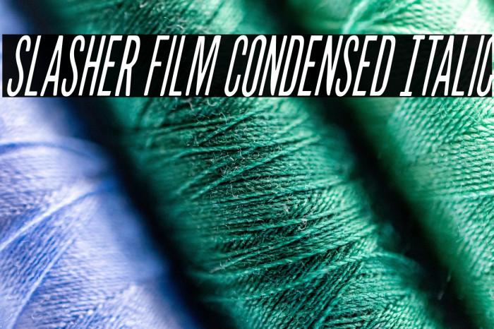 Slasher Film Condensed Italic Example 3