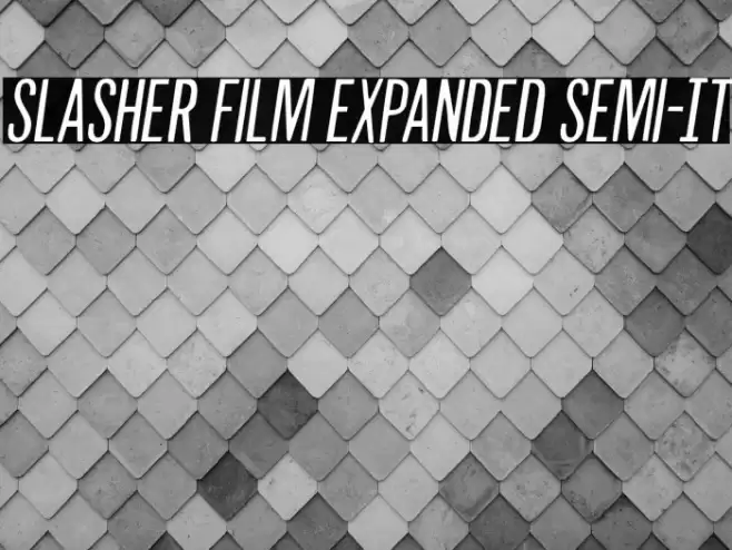 Slasher Film Expanded Semi-It Font examples