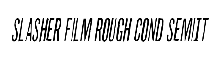 Slasher Film Rough Cond SemiIt  font caratteri gratis