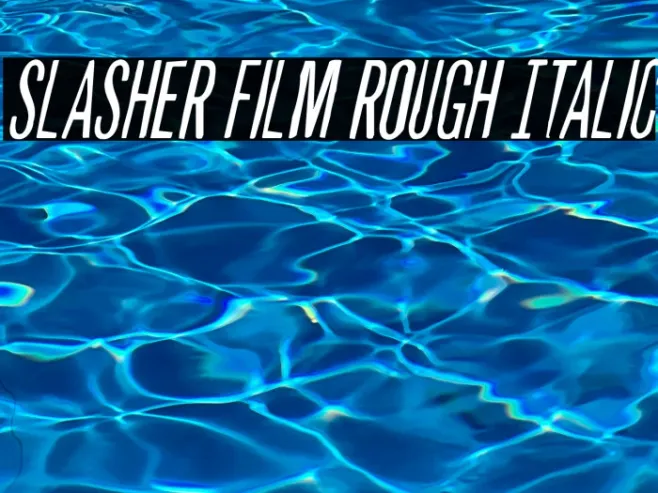 Slasher Film Rough Italic Example 3