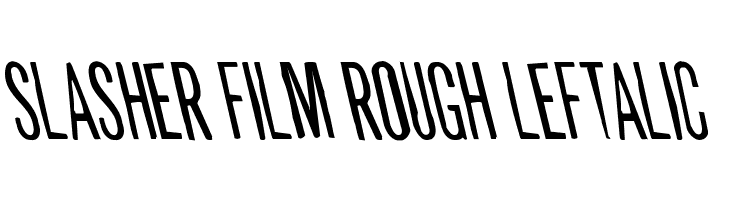 Slasher Film Rough Leftalic  les polices de caractères gratuit tlcharger