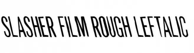 Slasher Film Rough Leftalic  नि: शुल्क फ़ॉन्ट्स डाउनलोड