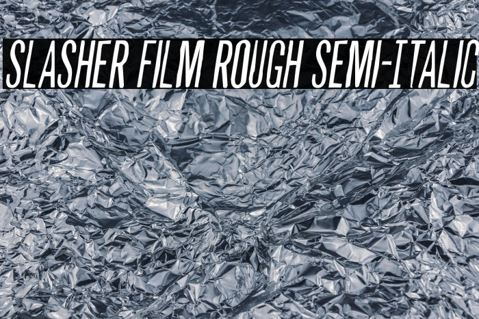 Slasher Film Rough Semi-Italic Example 3