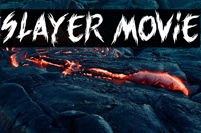 Slayer movie Example 1