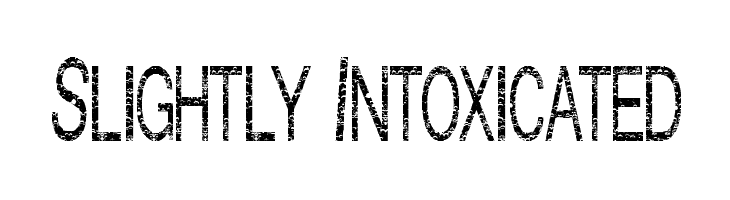 Slightly Intoxicated Font