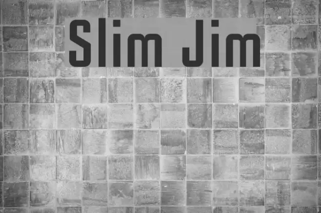 Slim Jim Font examples