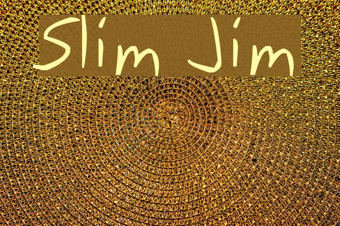 Slim Jim Font examples