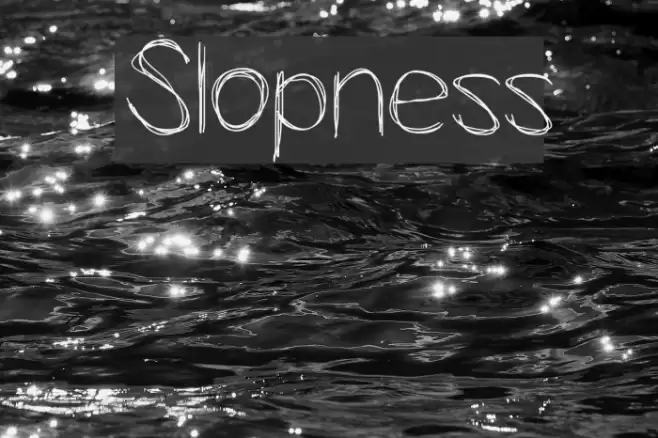 Slopness Font examples