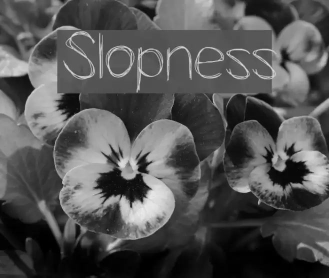 Slopness Font examples