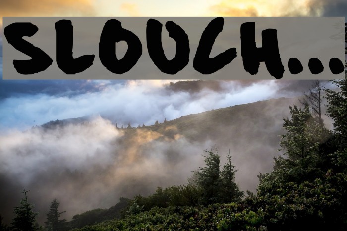 Slouch... Font examples
