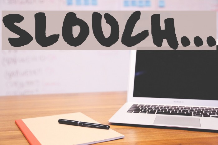 Slouch... Font examples