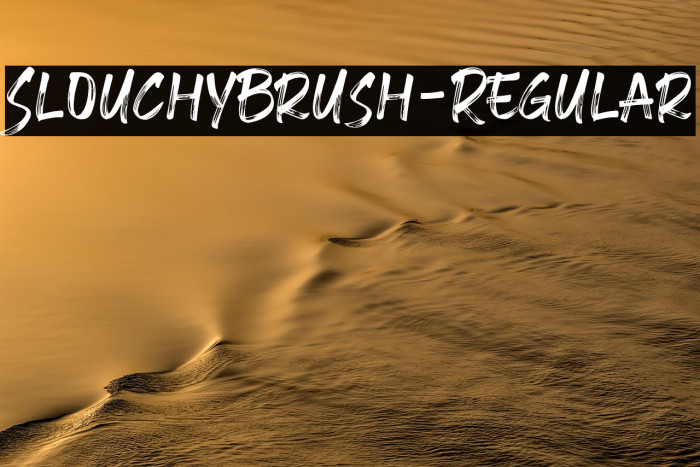 SlouchyBrush-Regular Example 1
