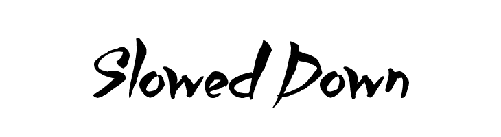 Slowed Down Font