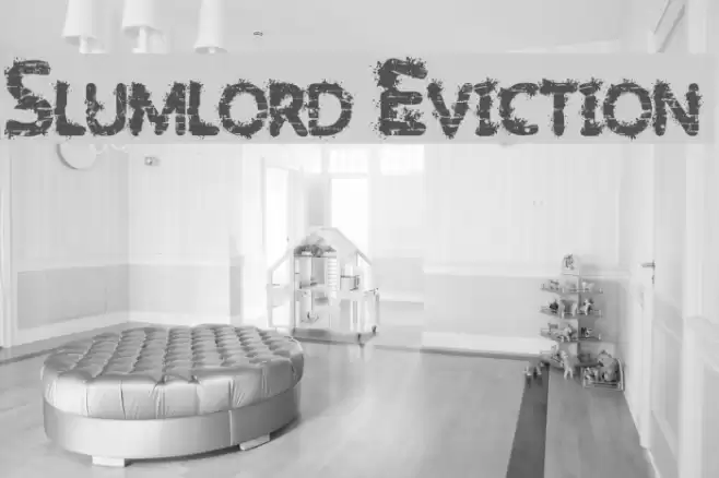 Slumlord Eviction Schriftart examples