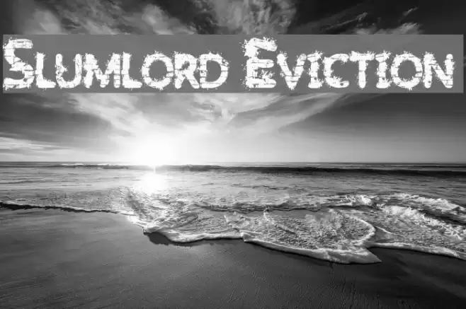 Slumlord Eviction Schriftart examples