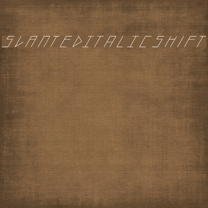 slantedITALICshift Font examples