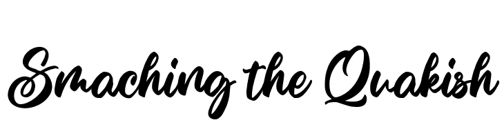 Smaching the Quakish  Frei Schriftart Herunterladen