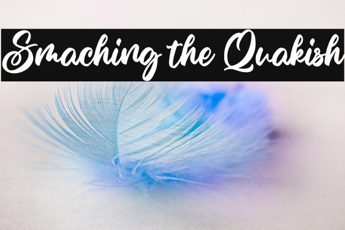 Smaching the Quakish Example 1