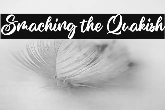 Smaching the Quakish Font examples