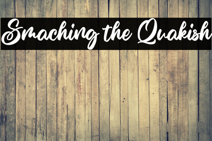 Smaching the Quakish Example 3