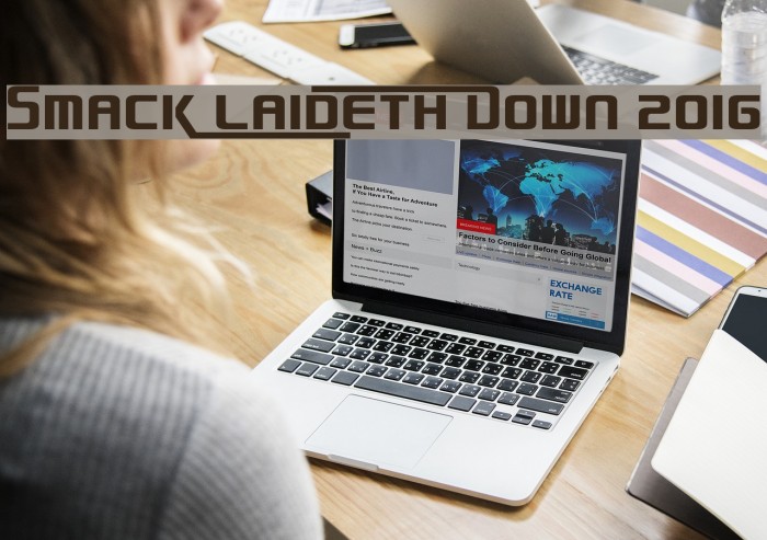 Smack Laideth Down 2016 Fonte examples