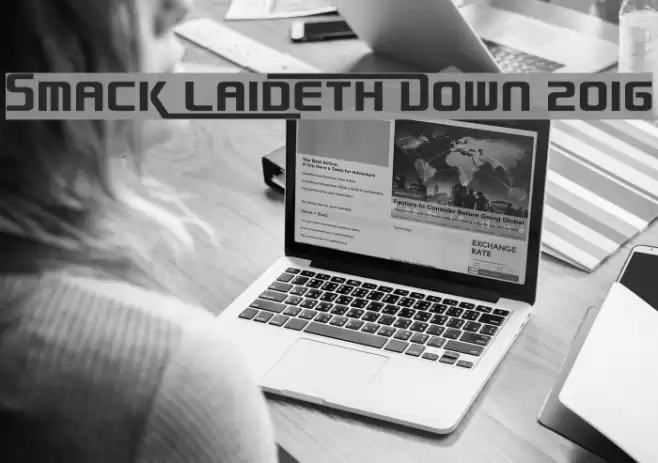 Smack Laideth Down 2016 Font examples