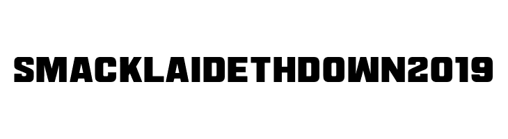 Smack Laideth Down 2019  Frei Schriftart Herunterladen