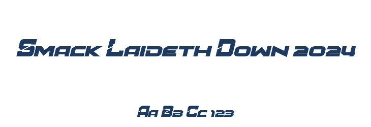 Smack Laideth Down 2024 Font Preview