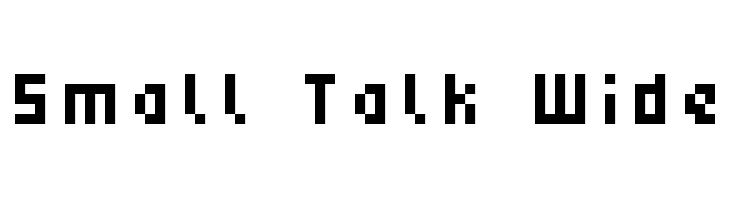 Small Talk Wide Font
