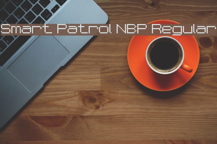 Smart Patrol NBP Regular Font examples