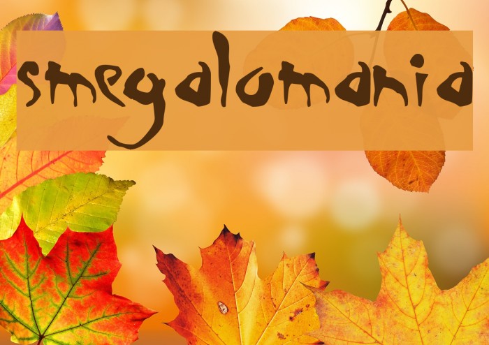 Smegalomania Font examples