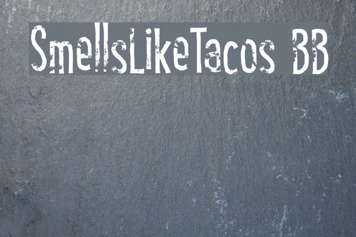 SmellsLikeTacos BB Font examples